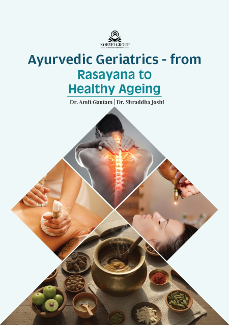 Ayurvedic Geriatrics - from Rasayana to Healthy Ageing-KGMP